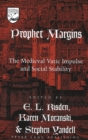 Prophet Margins : The Medieval Vatic Impulse and Social Stability - Book