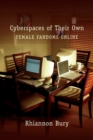 Cyberspaces of Their Own : Female Fandoms Online - Book