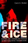 Fire & Ice : Igniting and Channeling Passion in New Qualitative Researchers - Book