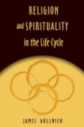 Religion and Spirituality in the Life Cycle - Book