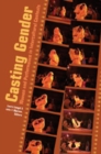 Casting Gender : Women and Performance in Intercultural Contexts - Book