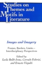 Images and Imagery : Frames, Borders, Limits - Interdisciplinary Perspectives - Book