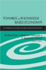 Towards a Knowledge Based Economy? : Knowledge and Learning in European Educational Research - Book