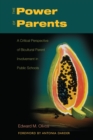 The Power of Parents : A Critical Perspective of Bicultural Parent Involvement in Public Schools - Book