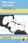 Marvelous Journeys : Routes of Identity in the Caribbean Novel - Book