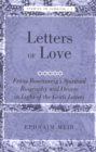 Letters of Love : Franz Rosenzweig's Spiritual Biography and Oeuvre in Light of the Gritli Letters - Book