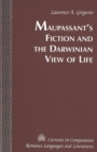 Maupassant's Fiction and the Darwinian View of Life - Book