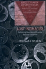 Lost Intimacies : Rethinking Homosexuality under National Socialism - Book