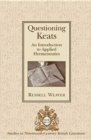 Questioning Keats : An Introduction to Applied Hermeneutics - Book