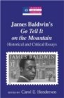 James Baldwin's Go Tell it on the Mountain : Historical and Critical Essays - Book