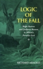 Logic of the Fall : Right Reason and [im]pure Reason in Milton's Paradise Lost - Book