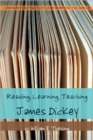 Reading, Learning, Teaching James Dickey - Book