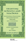 Trusting Schools and Teachers : Developing Educational Professionalism Through Self-Evaluation - Book