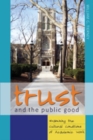 Trust and the Public Good : Examining the Cultural Conditions of Academic Work - Book