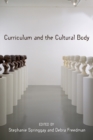 Curriculum and the Cultural Body - Book