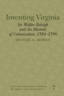 Inventing Virginia : Sir Walter Raleigh and the Rhetoric of Colonization, 1584-1590 - Book