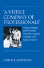 "A Visible Company of Professionals" : African Americans and the National Education Association During the Civil Rights Movement - Book
