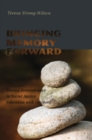 Bringing Memory Forward : Storied Remembrance in Social Justice Education with Teachers - Book