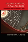 Global Capital, Local Culture : Transnational Media Corporations in China - Book