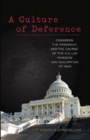 A Culture of Deference : Congress, the President, and the Course of the U.S.-led Invasion and Occupation of Iraq - Book