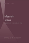 Messiah Jesus : Christology in His Day and Ours - Book