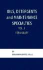 Oils, Detergents and Maintenance Specialties, Volume 2, Formulary - Book