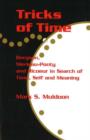 Tricks of Time : Bergson, Merleau-Ponty and Ricoeur in Search of Time Self and Meaning - Book