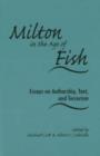 Milton in the Age of Fish : Essays on Authorship, Text and Terrorism - Book