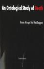 Ontological Study of Death : From Hegel to Heidegger - Book