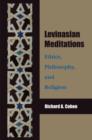 Levinasian Meditations : Ethics, Philosophy and Religion - Book