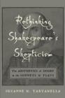 Rethinking Shakespeare's Skepticism : The Aesthetics of Doubt in the Sonnets and Plays - Book
