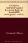 Enterprise Restructuring and Economic Policy in Russia - Book