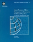 Identification of Joint Management Structures for Shared Aquifers : A Cooperative Palestinian-Israeli Effort - Book