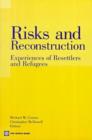 Risks and Reconstruction : Experiences of Resettlers and Refugees - Book