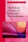 The Political Economy of Democratic Decentralization - Book