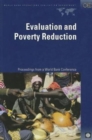 Evaluation and Poverty Reduction : Proceedings from a World Bank Conference - Book