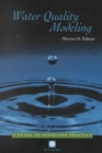 Water Quality Modeling : A Guide to Effective Practice - Book