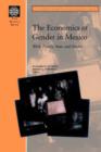The Economics of Gender in Mexico : Work, Family, State and Market - Book