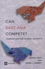 Can East Asia Compete? : Innovation for Global Markets - Book