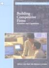 Building Competitive Firms : Incentives and Capabilities - Book