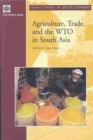 Agriculture, Trade and the WTO in South Asia : Creating a Trading Environment for Development - Book