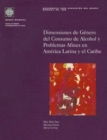 Gender Dimensions of Alcohol Consumption and Alcohol-related Problems in Latin America and the Caribbean - Book