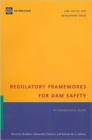 Regulatory Frameworks for Dam Safety : A Comparative Study - Book