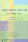 Globalization and Development : A Latin American and Caribbean Perspective - Book