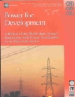 Power for Development : A Review of the World Bank Group's Experience with Private Participation in the Electricity Sector - Book