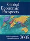 Global Economic Prospects 2005 : Trade, Regionalism, and Development - Book