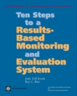 Ten Steps to a Results-Based Monitoring and Evaluation System : A Handbook for Development Practitioners - Book