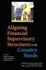 Aligning Financial Supervisory Structures with Country Needs - Book