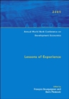 Annual World Bank Conference on Development Economics 2005 : Lessons of Experience - Book