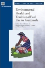Environmental Health and Traditional Fuel Use in Guatemala - Book